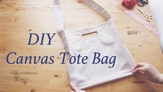 DIY Canvas Tote Bag // キャンバス トートバッグの作り方 / 手作教學 / Costuraㅣmadebyaya