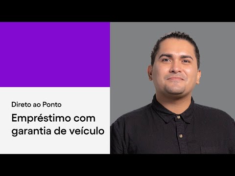 Como funciona um empréstimo com garantia de veículo? | Direto ao Ponto