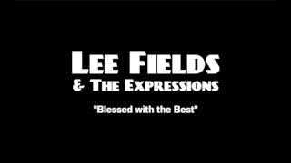 Blessed With The Best | Lee Fields &amp; The Expressions | Live at Blind Pig Ann Arbor