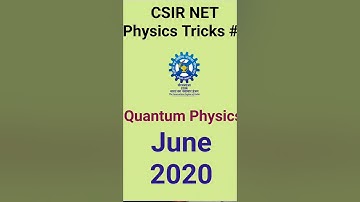 CSIR NET Physics Tricks June 2020 Quantum Physics