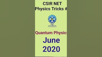 CSIR NET Physics Tricks June 2020 Quantum Physics