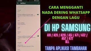 Cara Mengganti Nada Dering Whatsapp Dengan Lagu / Musik Di HP Samsung - A10/A20/A21s/A71 Dll