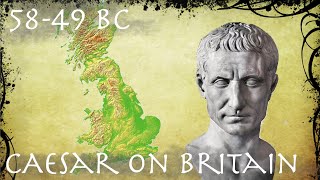 Famous Caesar on Britain // Roman Primary Source (58-49 BC) Profile