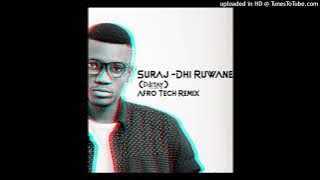 Suraj - Dhi Ruwane (Dj Itay Afro Tech Remix) [ 2o23 ]