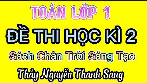 Chương trình toán lớp 1 học kỳ 2 năm 2024