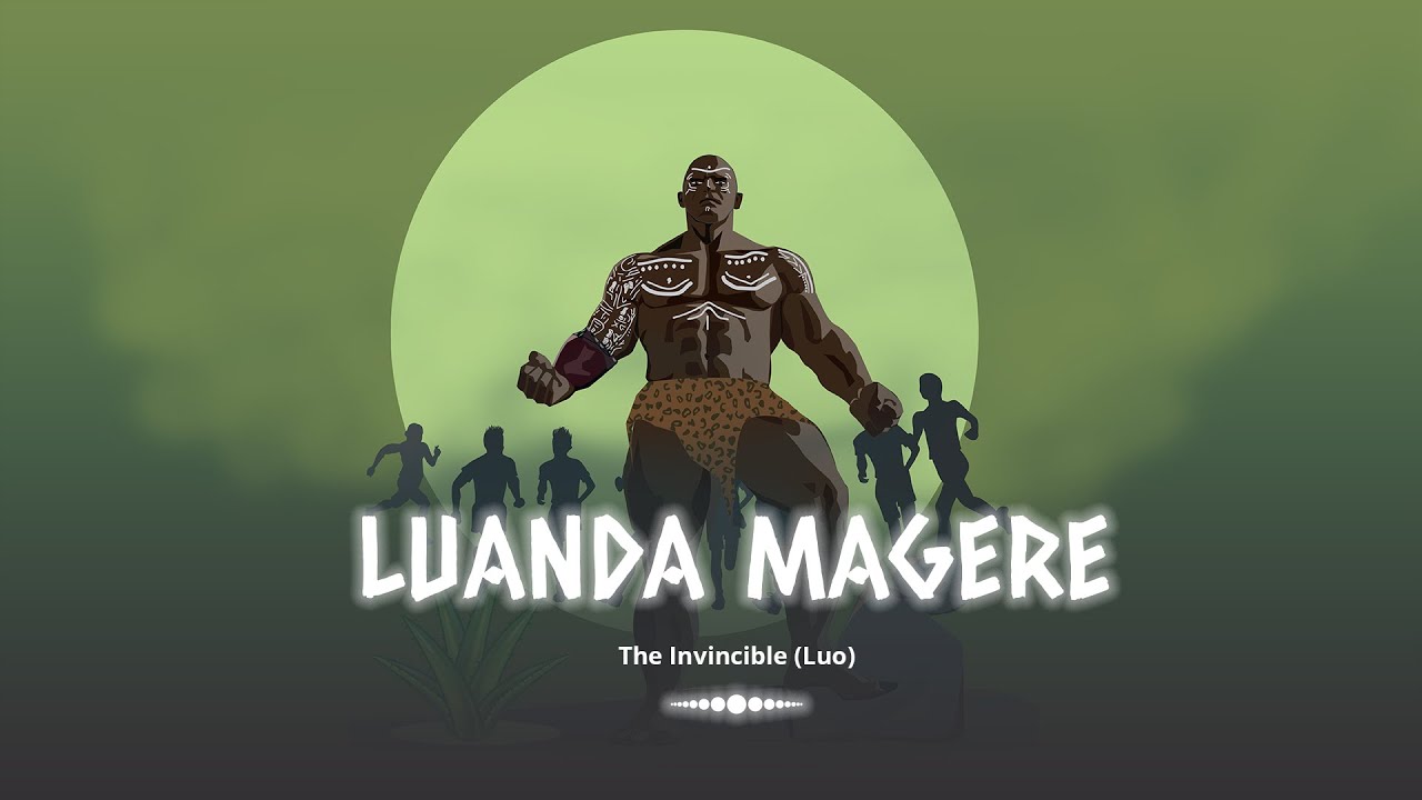 The Legend of Luanda Magere Luo  Shujaa Stories