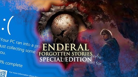 If Enderal crashes my computer the Video ends