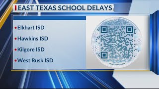 LIST: East Texas school districts to delay start, closed due to weather