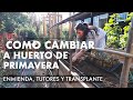 Como cambiar a huerto de Primavera | Enmienda de suelo, Tutores y Transplantes