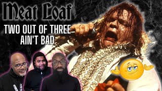 Meatloaf - 'Two out of Three Ain't Bad' Reaction!