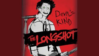 Video thumbnail of "The Longshot - Devil's Kind"