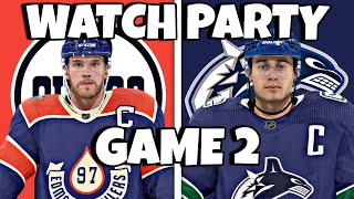 🔴LIVE - Edmonton Oilers vs Vancouver Canucks GAME 2 Watch Party