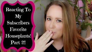 Reacting To My Subscribers Favorite Houseplants - Part 2!! by Plants Pots & What-Nots 1,623 views 2 years ago 34 minutes