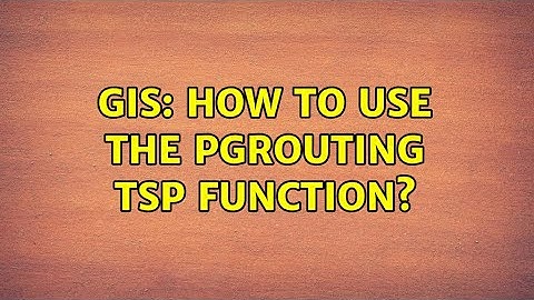 GIS: How to use the pgRouting TSP function?