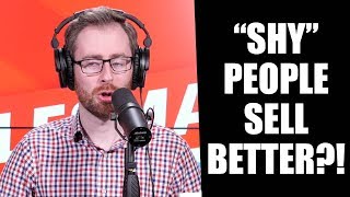 INTROVERTS Are Better At Sales?! | Salesman Podcast
