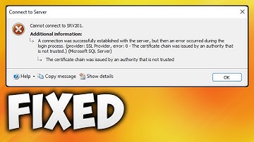 Fix The Certificate Chain Was Issued by an Authority That is Not Trusted Microsoft SQL Server Error