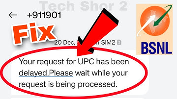 BSNL Your UPC Code Has Been Delayed Problem Solve