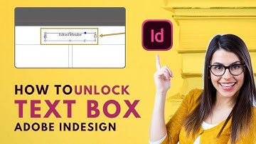 How to Unlock Text Box in Adobe InDesign 2024 [Easy Solution]