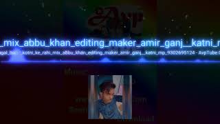 Magal bajar kotni ke dj HARSH GOSAWAMI dj abbu khan katni mix