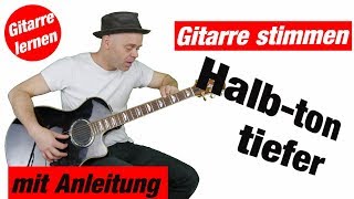 gitarre eine halben ton tiefer stimmen