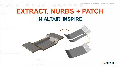 Using the Extract, NURBS and Patch Commands in Altair Inspire
