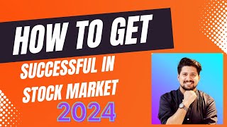 Roadmap to get Success in STOCK MARKET in 2️⃣0️⃣2️⃣4️⃣ | Learning, Motivation, Trading Psychology