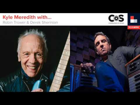 Kyle Meredith with... Robin Trower & Derek Sherinian