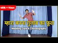 Mhara banna gulab ka phool dance  tushar jain choreography