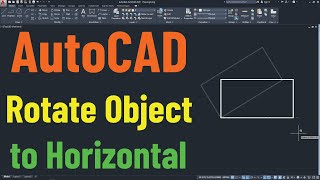 AutoCAD Rotate Object to Horizontal