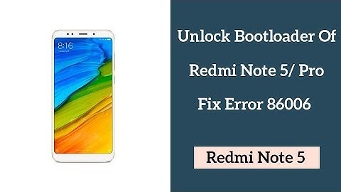 How to Unlock Bootloader of Redmi Note 5/Pro in Hindi // Fix Error 86006