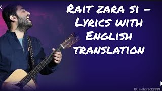 Rait Zara Si - Lyrics with English translation||Arjit Singh||Atrangi Re||AR Rahman||