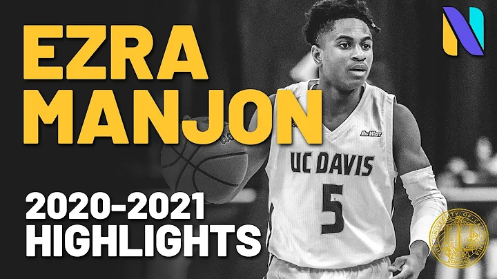 Ezra Manjon UC Davis Aggies STAR 2020-21 Highlight...