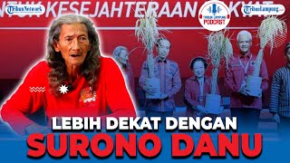 Surono Danu | Buka-bukaan alasan serahkan benih MSP ke Megawati | Podcast Tribun Lampung