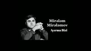 Mirələm Mirələmov - Ayırma bizi canlı ifa Resimi