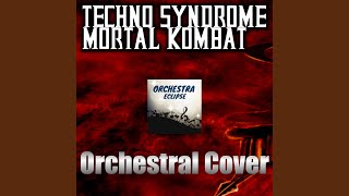 Techno Syndrome (Mortal Kombat) - Orchestra Eclipse