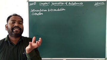 CLASS - 6 || SCIENCE || CHAPTER - 5 || SEPARATION OF SUBSTANCES || PART - 3