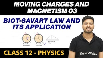 Moving Charges and Magnetism 03 : Biot-Savart Law and its Application | Class 12 NCERT