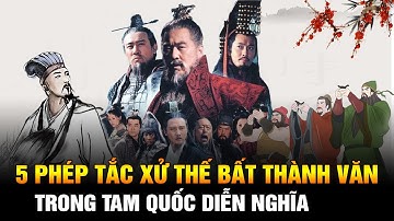 5 Phép xử thế bất thành văn ẩn chứa trong Tam Quốc Diễn Nghĩa