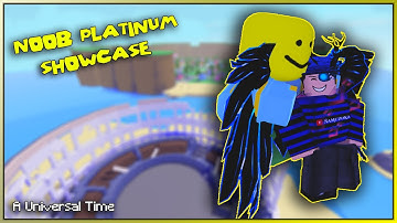 NOOB Platinum Showcase (Unobtainable stand) | A Universal Time