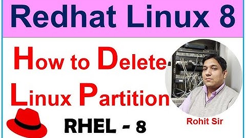 Linux-8 | RHEL-8- Delete Partition in Linux 9 | How to Delete Primary, Logical and Swap Partition