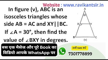 In figure (v), ABC is an isosceles triangles whose side AB = AC and XY||BC. If ∠A = 30°, then find t