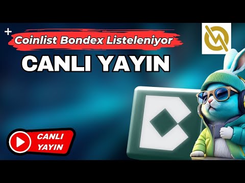 Coinlist Bondex Ön Satış KATILMA ANI - Alım Yapma - IDO CANLI YAYIN