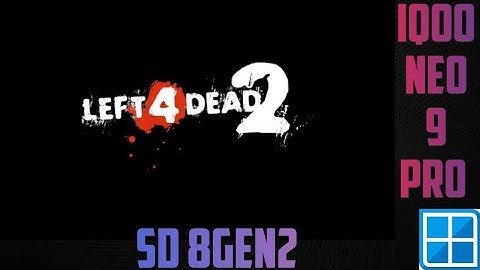 Left 4 Dead 2 With Settings Winlator CMOD V11 Fix 2 Android Emulator Iqoo Neo 9 Pro Snapdragon 8Gen2