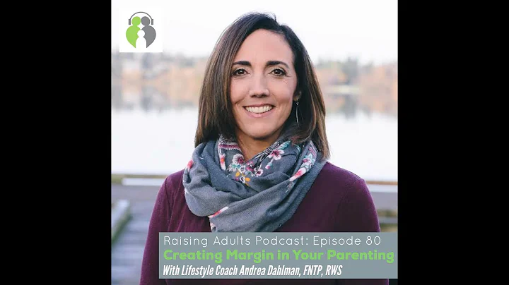 Creating Margin in Parenting with Lifestyle Coach ...