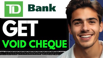 HOW TO GET VOID CHEQUE IN TD APP  (2024) FULL GUIDE