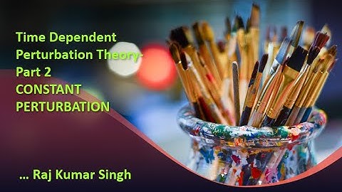 Time Dependent Perturbation Theory-Part 2-Constant Perturbation