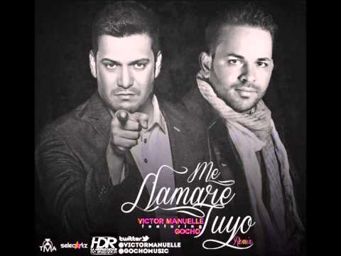 Me Llamare Tuyo Remix - Victor Manuelle Ft. Gocho (ORIGINAL SONG 2012)