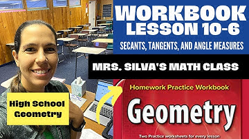 Lesson 10-6: Secants, Tangents, and Angle Measures| Pg. 133-134| High School Geometry
