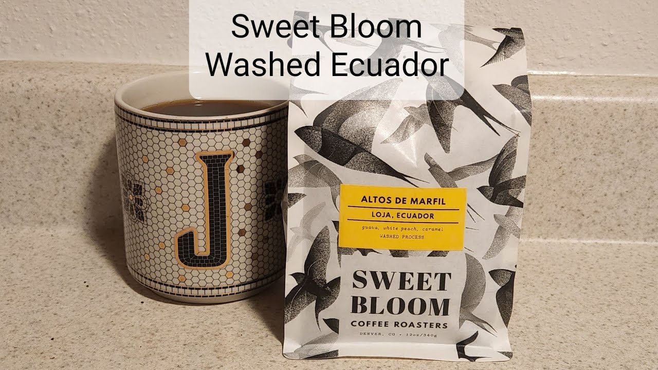 Sweet Bloom Coffee Review (Lakewood, CO) Washed Ecuador Altos De