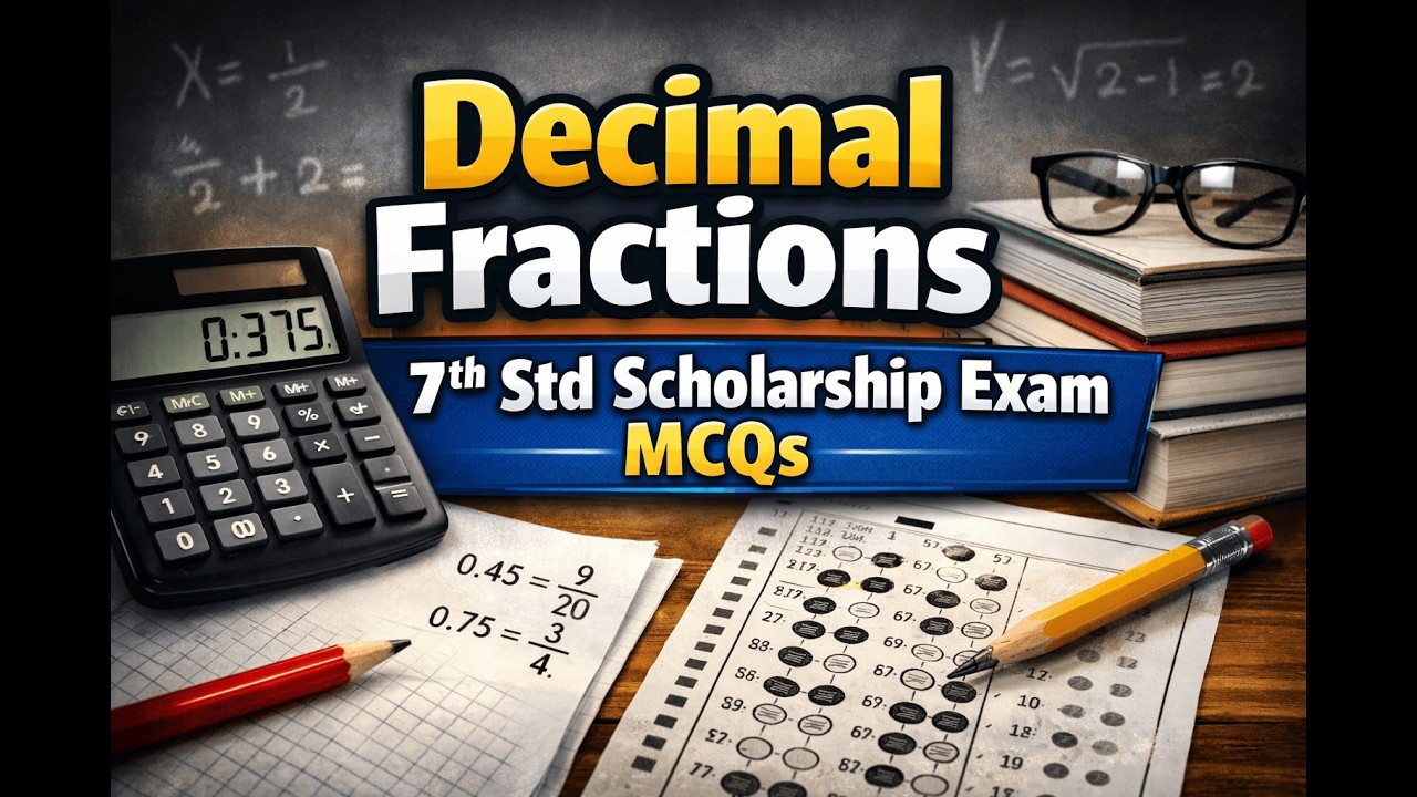 Decimal Fractions – 7th Std Scholarship Exam MCQs
